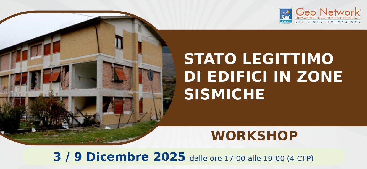 Locandina CORSO – STATO LEGITTIMO DI EDIFICI IN ZONE SISMICHE  – GEO NETWORK – 3 e 9 DICEMBRE 2025